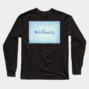 Wellness Long Sleeve T-Shirt